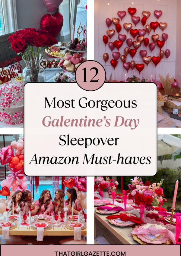 The 12 Most Gorgeous Galentine’s Day Sleepover Amazon Must-haves