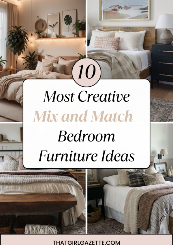 10 Creative Ideas to Mix and Match Bedroom Furniture
