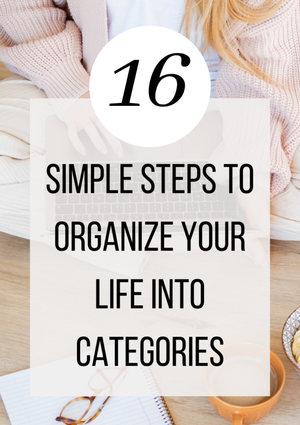 How to organize your life into categories